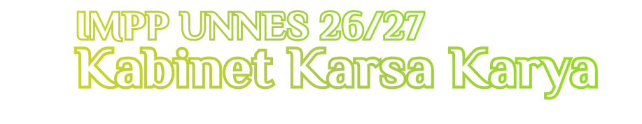 IMPP UNNES 26/27 Kabinet Karsa Karya #Satukan Karsa Ciptakan Karya